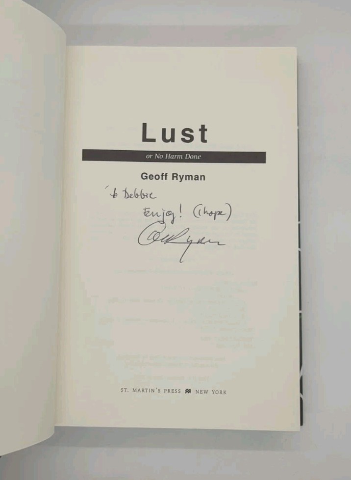 Signed! Lust: Or No Harm Done by Geoff Ryman (2003, St. Martin’s Press)