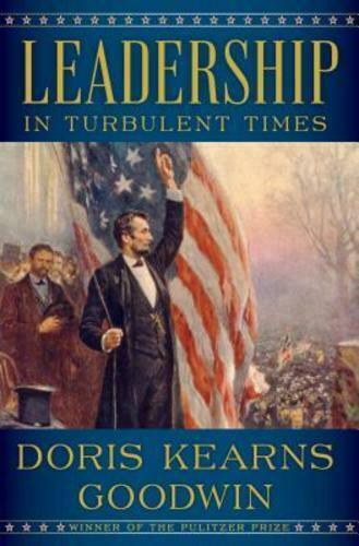 Leadership: In Turbulent Times by Goodwin, Doris Kearns