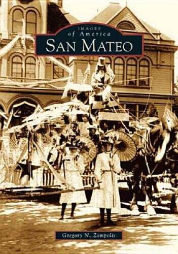 San Mateo (CA) (Images of America) – Paperback By Zompolis, Gregory N – GOOD