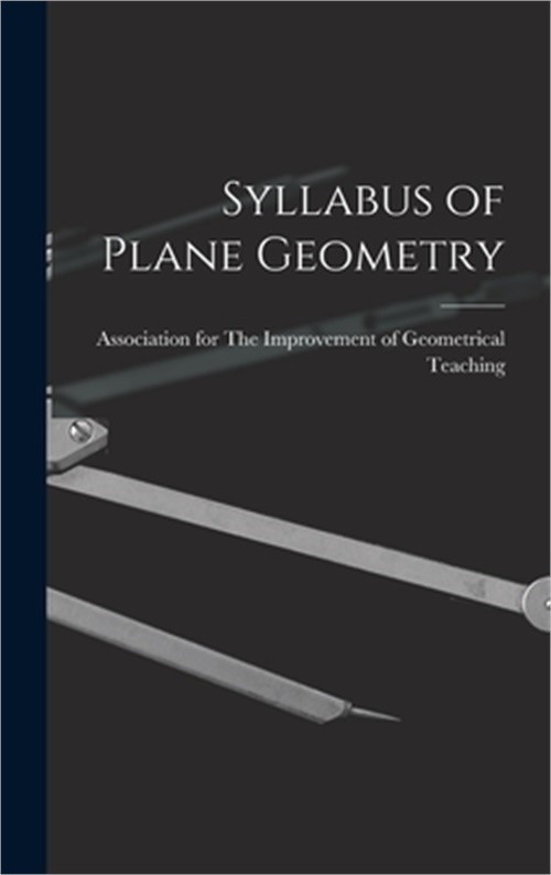 Syllabus of Plane Geometry (Hardback or Cased Book)