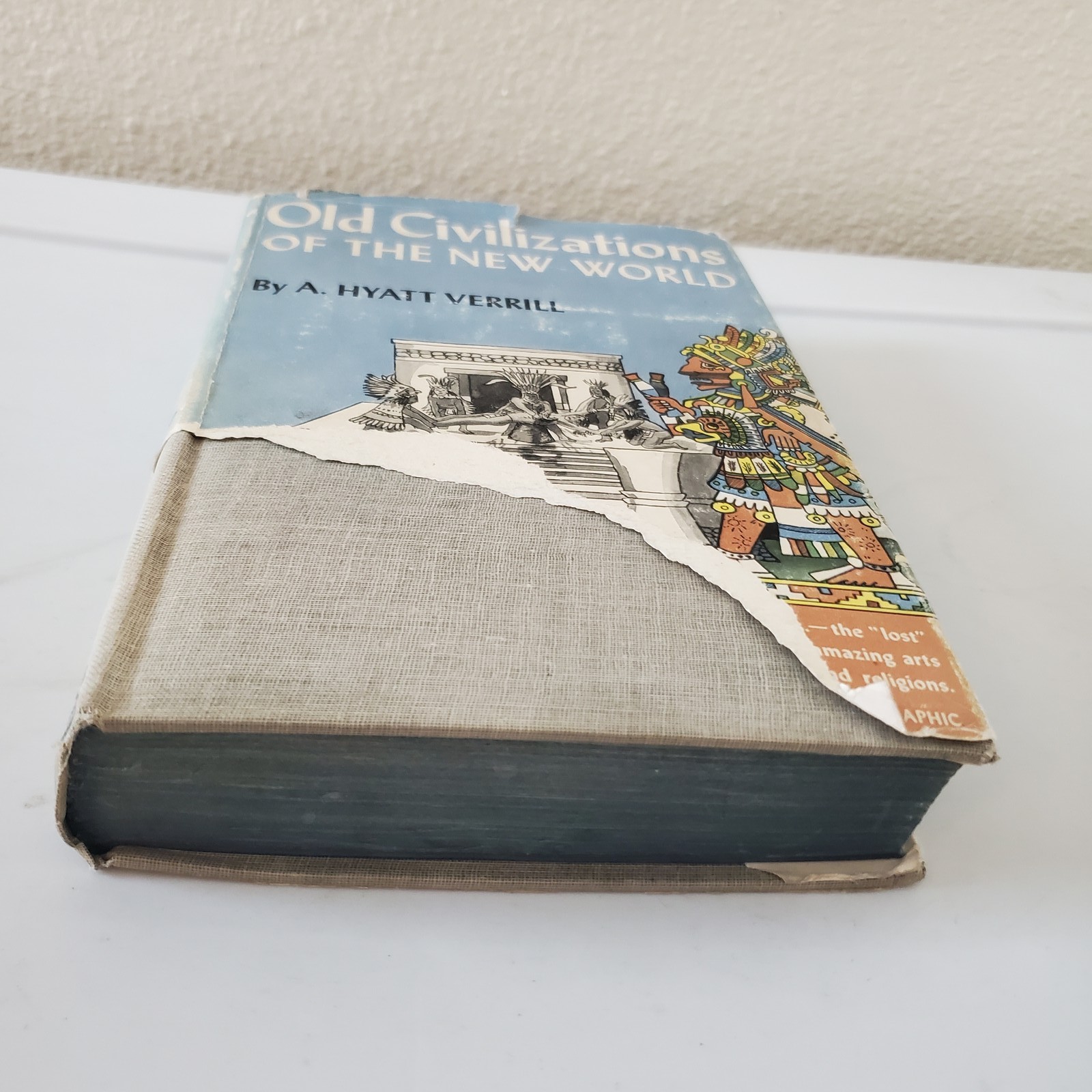 Old Civilizations of the New World A. Hyatt Verrill 1942 The New Home Library