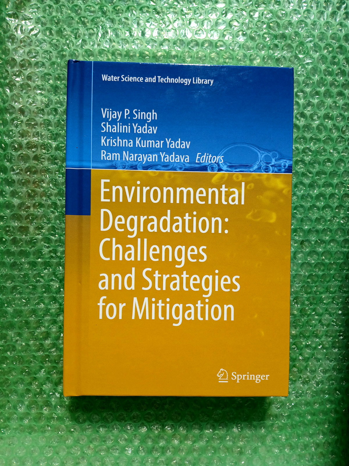 Water Science and Technology Library: Environmental Degradation: Challenges and