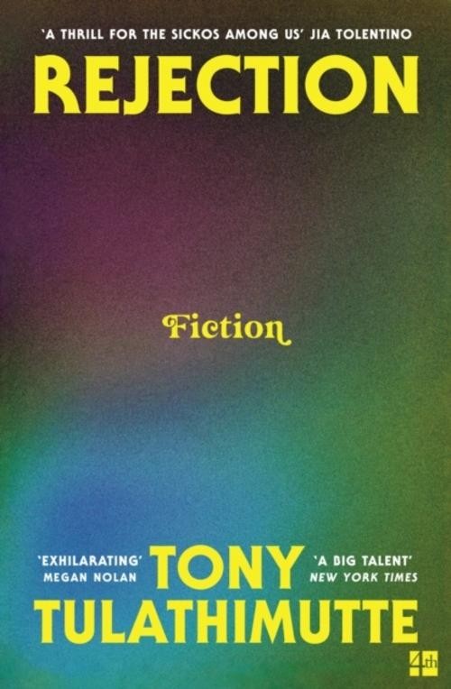 Tony Tulathimutte Rejection