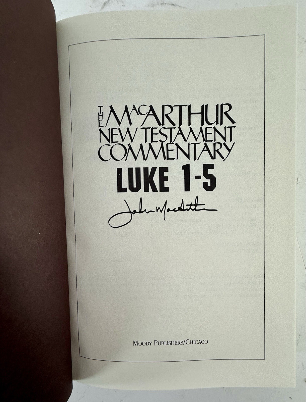 Luke 1-5 MacArthur New Testament Commentary 2009 HBDJ – Like New