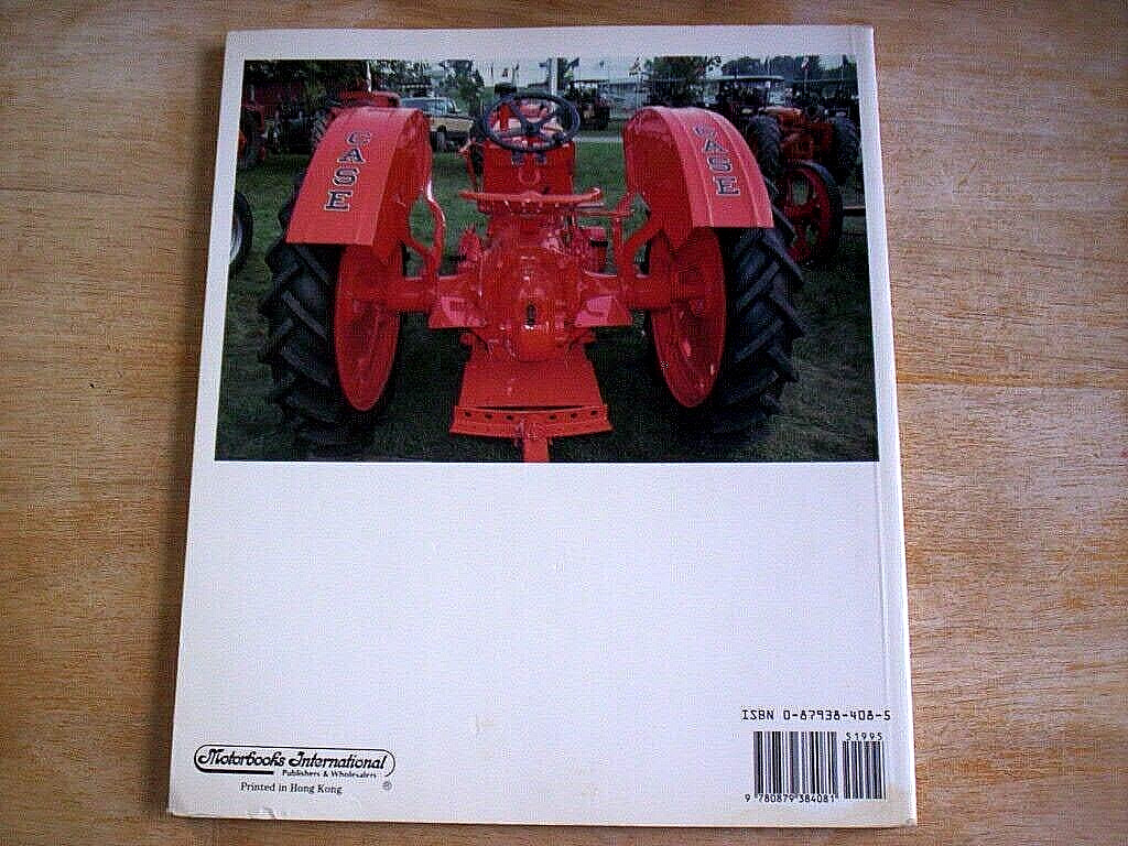 Case Tractors Steam to Diesel by Dave Arnold Published 1990