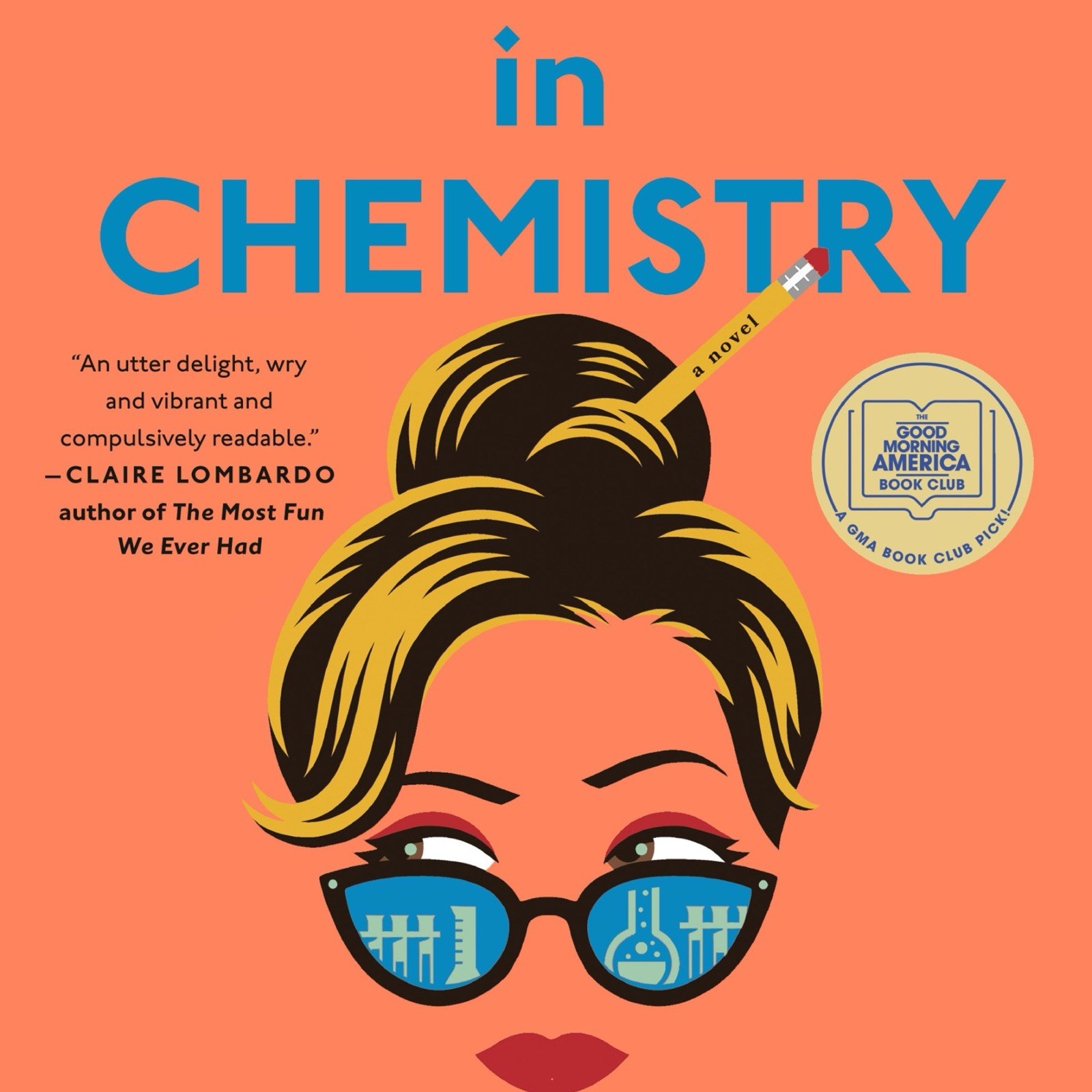 Lessons In Chemistry A Novel by Bonnie Garmus (2022 Hardcover) Special Edition