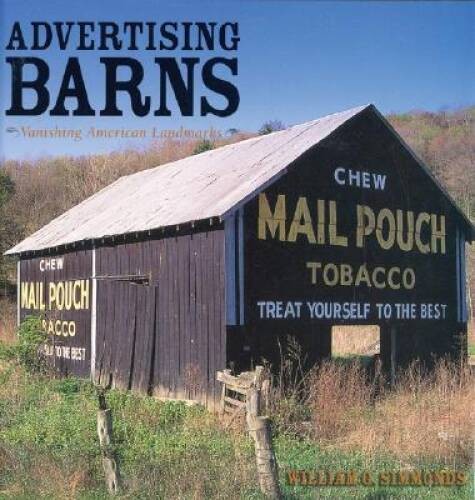 Advertising Barns – Hardcover By Simmonds, William – GOOD