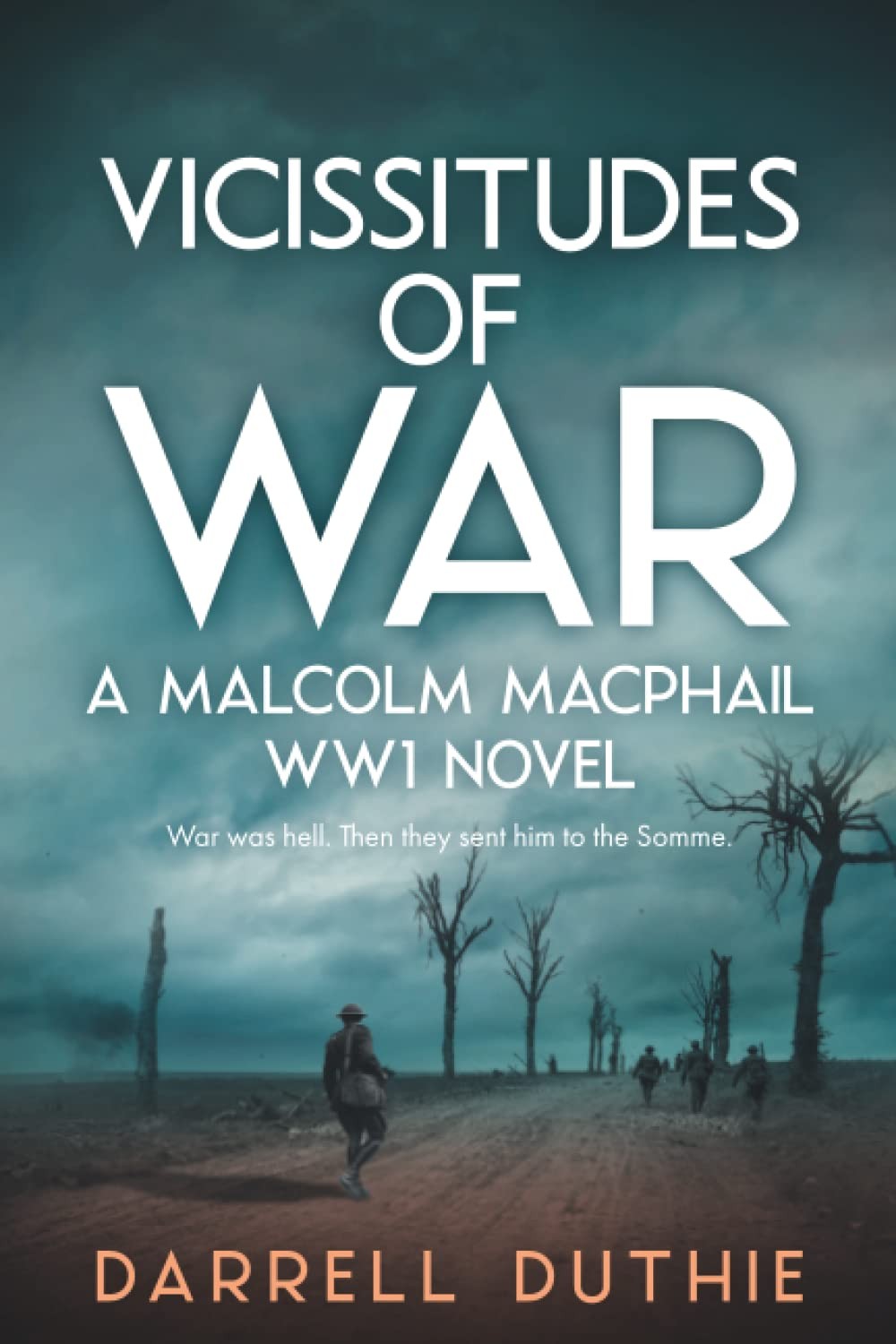 Vicissitudes of War: A Malcolm MacPhail WW1 novel (Malcolm MacPhail WW1 seri…