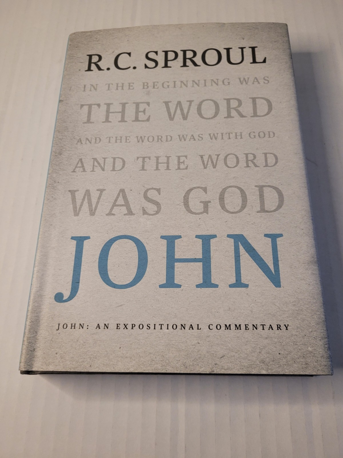 John: An Expositional Commentary – Hardcover By Sproul, RC – VERY GOOD