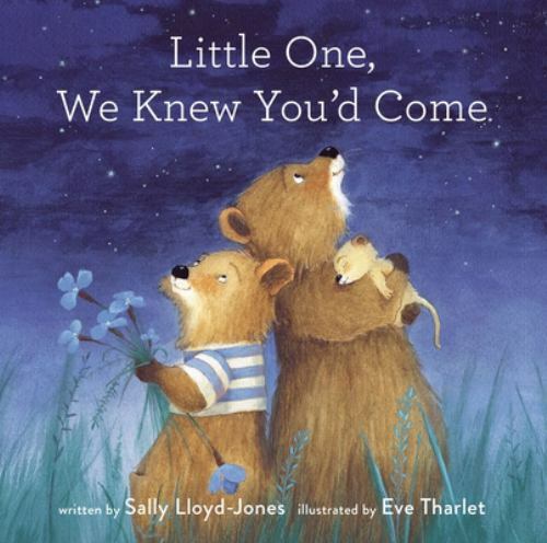 Little One, We Knew You’d Come – Sally Lloyd-Jones