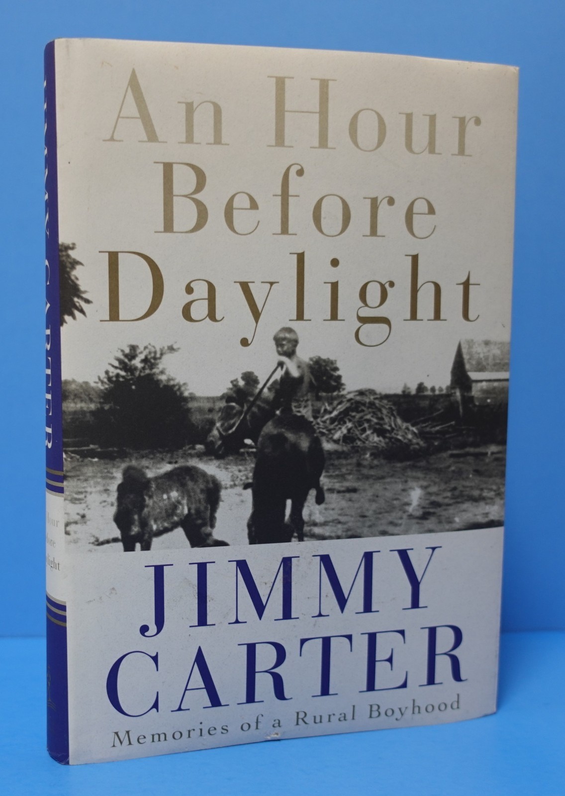 AN HOUR BEFORE DAYLIGHT BY JIMMY CARTER, SIGNED, 2002 PULITZER PRIZE FINALIST