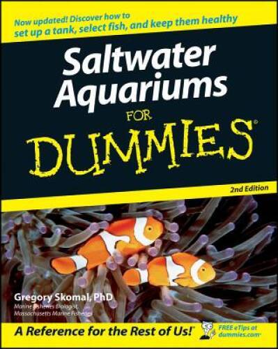 Saltwater Aquariums For Dummies – Paperback By Skomal, Gregory – GOOD