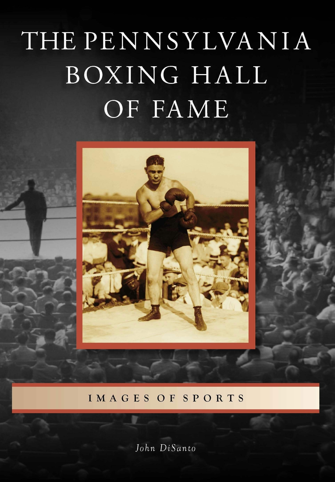 NEW Arcadia Publishing The Pennsylvania Boxing Hall of Fame, PA 9781467160827 Im