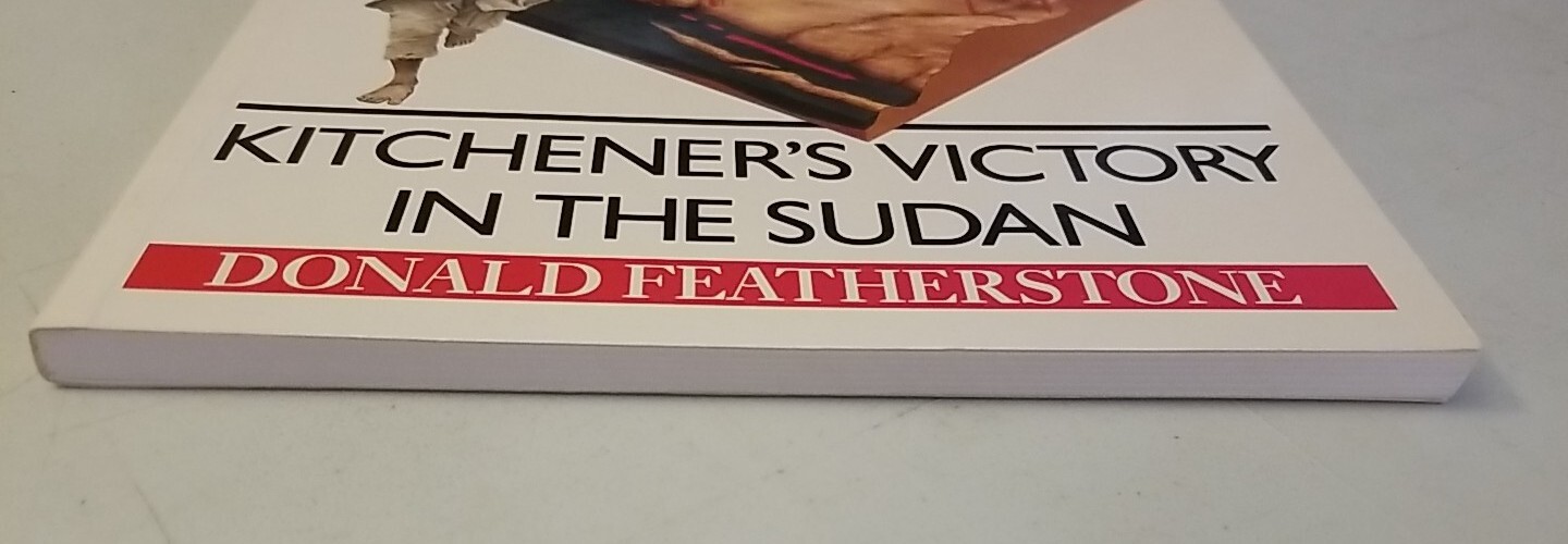 Omdurman 1898 : Kitchener’s Victory in the Sudan Featherstone Osprey Campaign #2