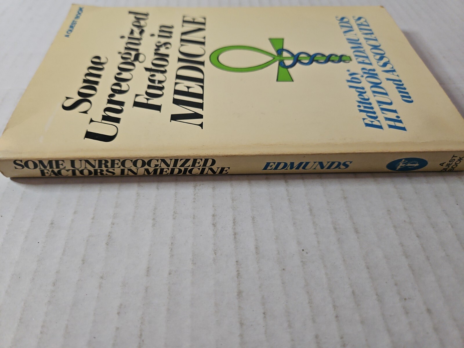 SOME UNRECOGNIZED FACTORS IN MEDICINE By H. Tudor Edmunds 1976