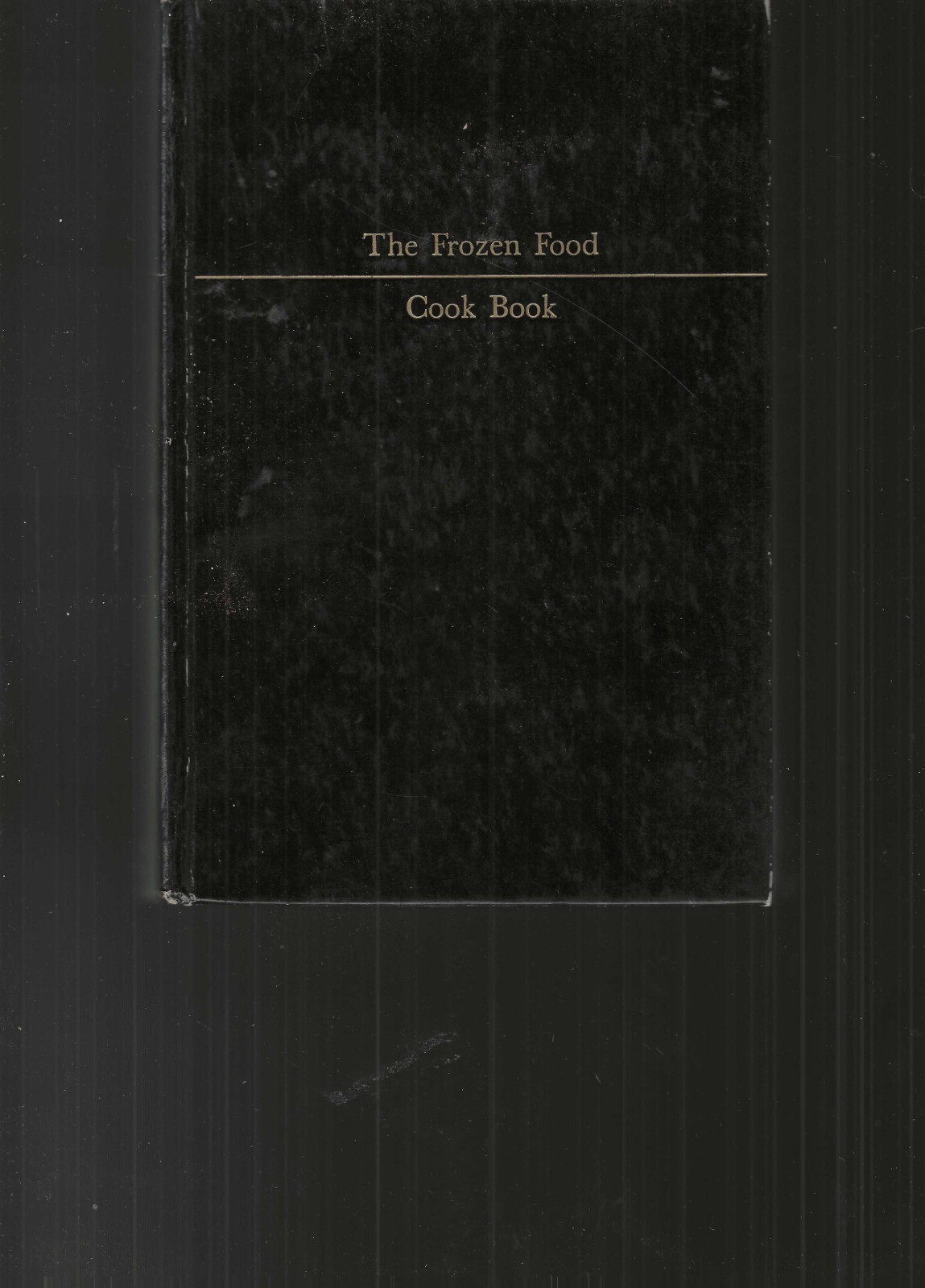 The Frozen Food Cookbook Simpson & Taylor 493 pages 6th printing Copyright 1948