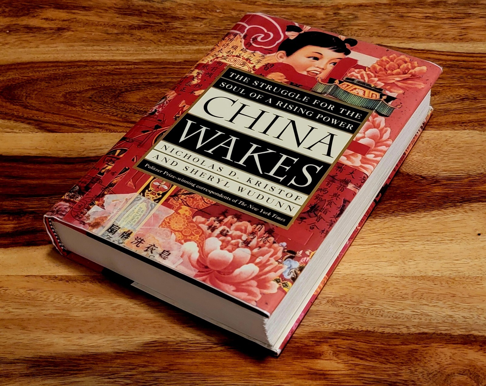 China Wakes: Struggle for the Soul of a Rising Power, Nicholas D. Kristof (1994)