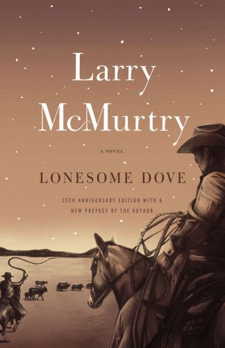 Lonesome Dove : A Novel by Larry McMurtry (2010, Trade Paperback)