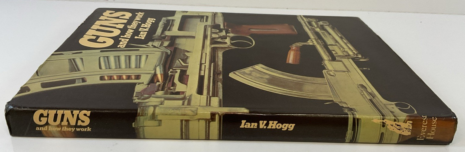 Guns and How They Work by Ian V. Hogg 1984 Chartwell Books HC/DJ VG