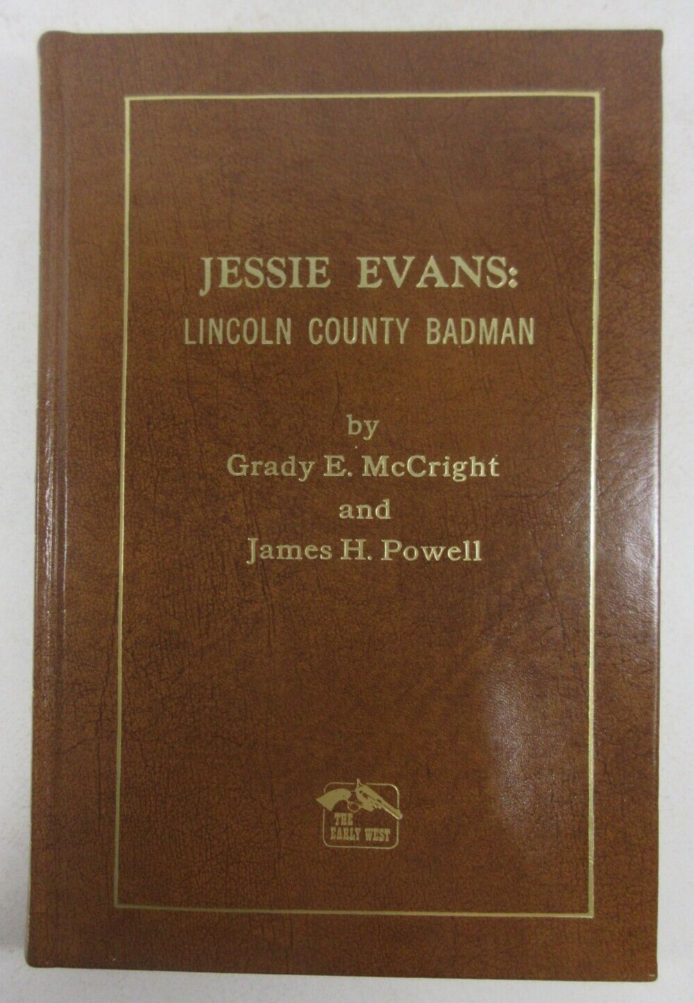 SIGNED LIMITED ED „JESSIE EVANS: LINCOLN COUNTY BADMAN“ McCright Powell Leather