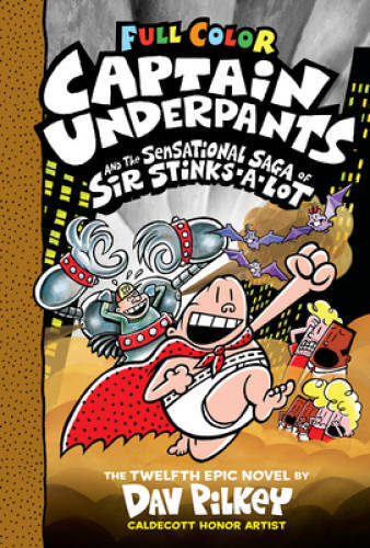 Captain Underpants and the Sensational Saga of Sir Stinks-A-Lot: Color Ed – GOOD