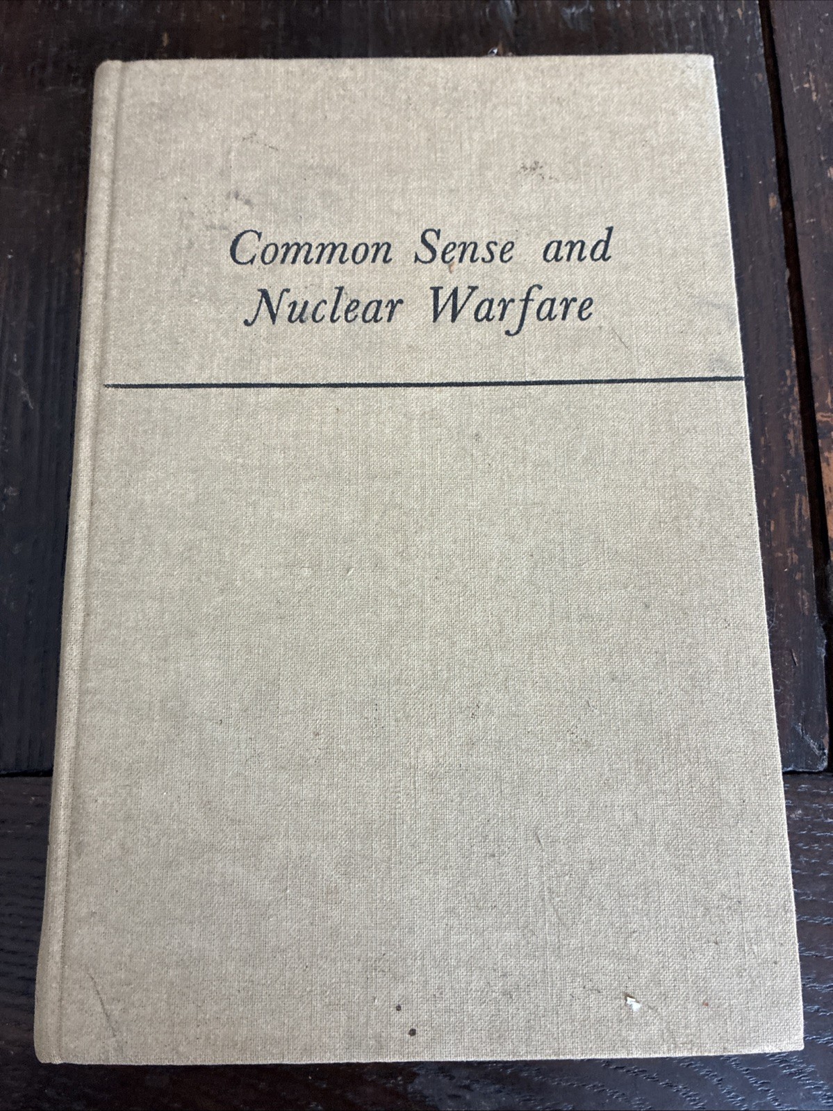 Common Sense and Nuclear Warfare by Bertrand Russell, 1959 HB First Printing
