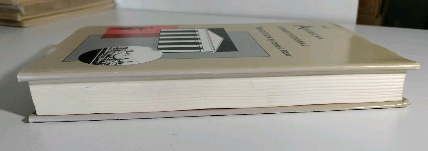 THE AMERICAN CONSTITUTIONAL TRADITION essays By D. J. Elazar – 1988 1st Edition