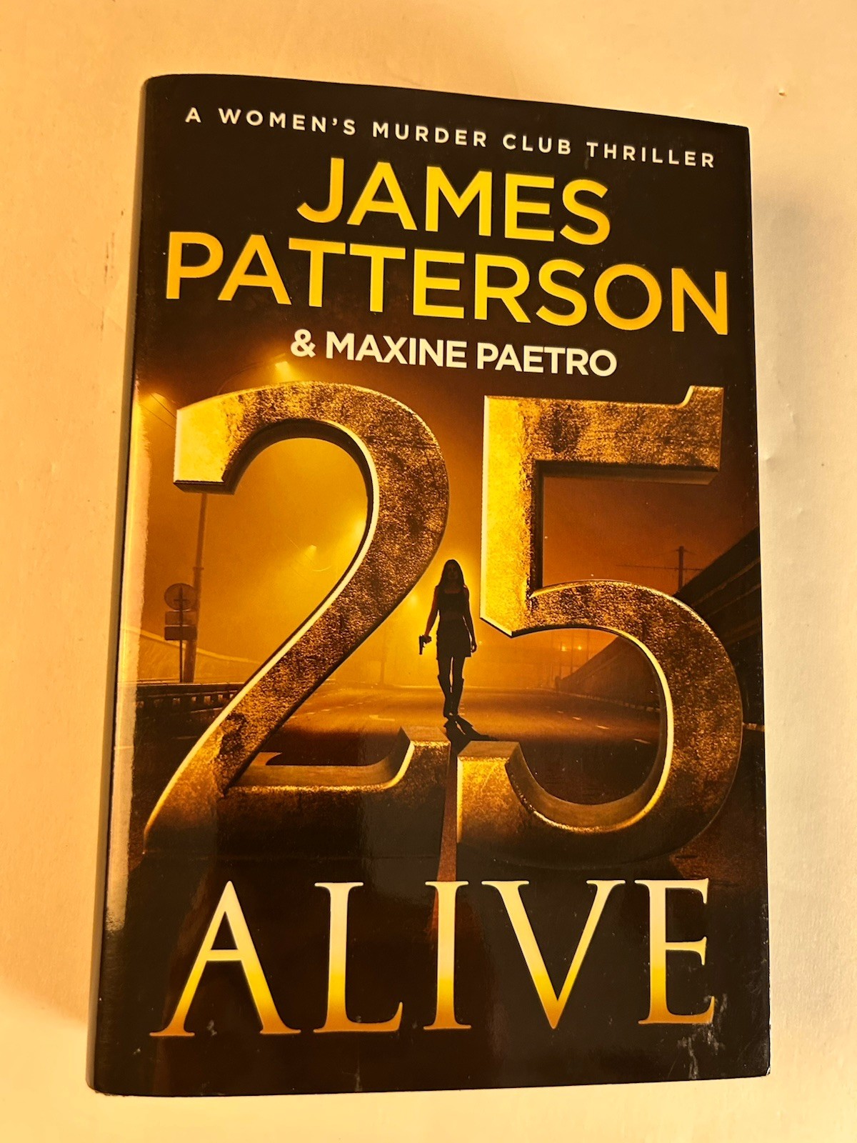 25 Alive A Women’s Murder Club Thriller James Patterson Maxine Paetro Hardcover