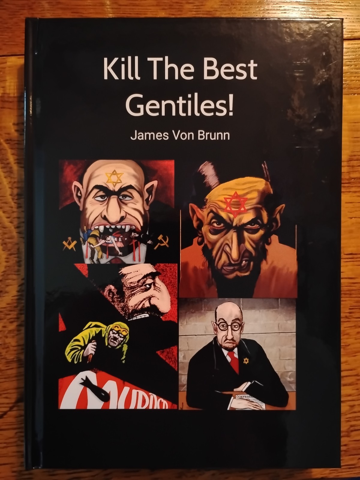 „Kill the Best Gentiles!“ James Von Brunn Hardcover Reprint Edition