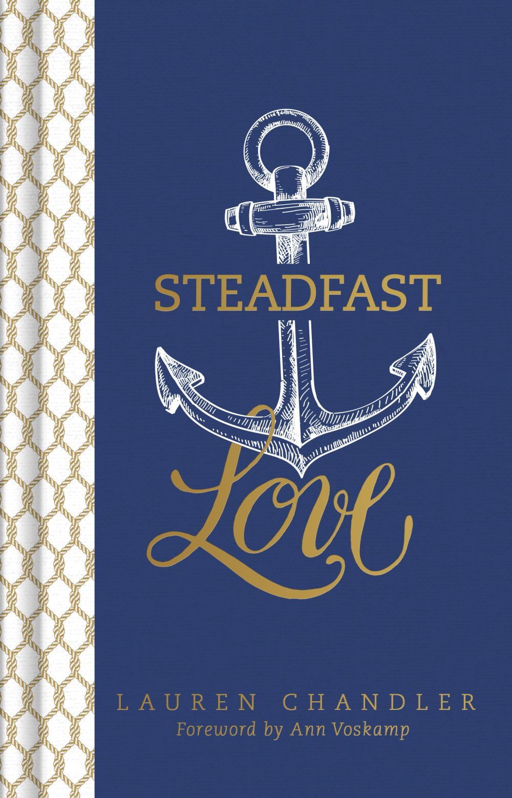 Steadfast Love: The Response of God to the Cries of Our Heart .. NEW