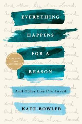Everything Happens for a Reason: And Other Lies I’ve Loved – VERY GOOD