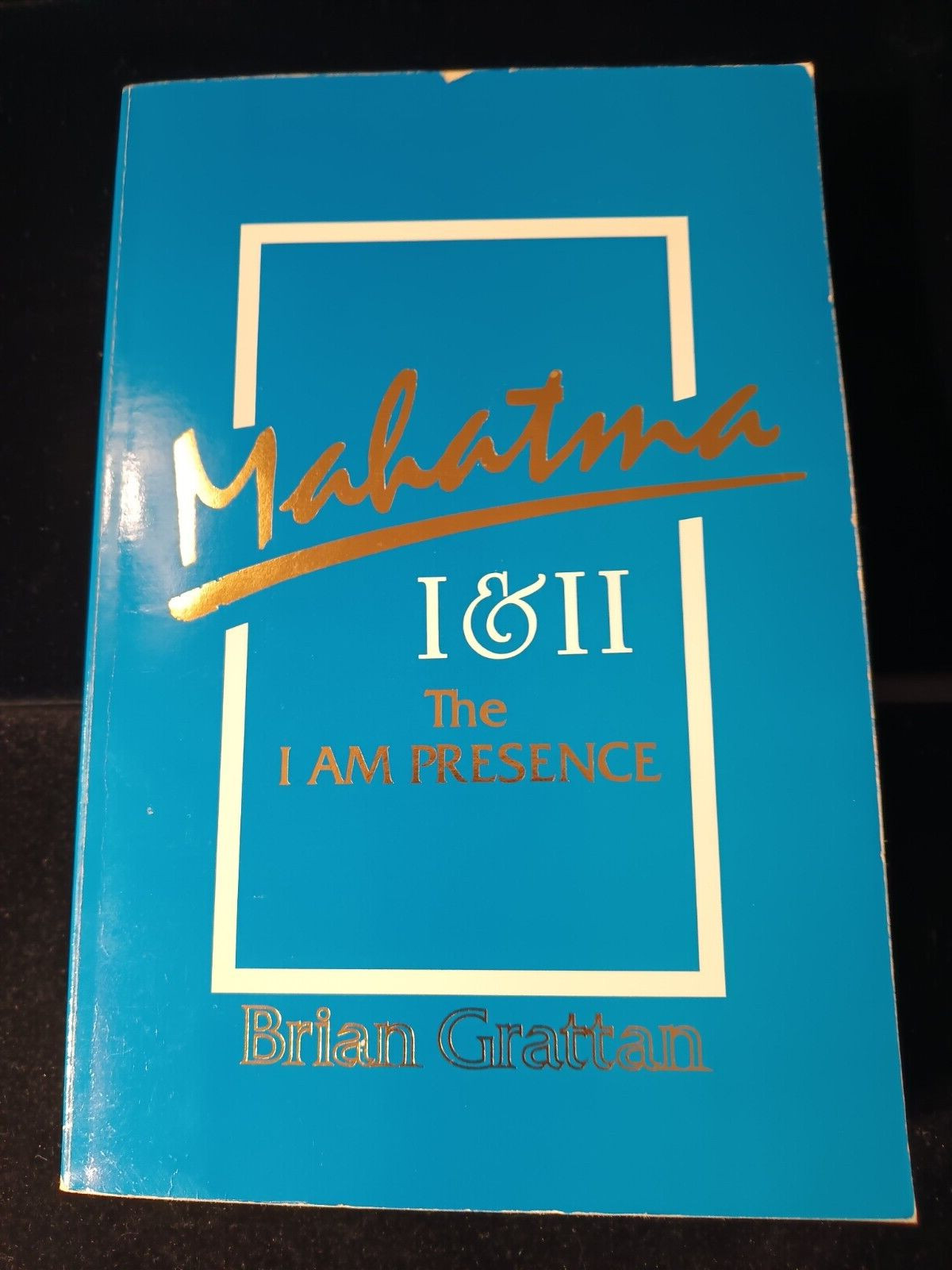 MAHATMA l & ll THE I AM PRESENCE BY BRIAN GRATTAN BUDDHISM SPIRITUAL 504 PAGES