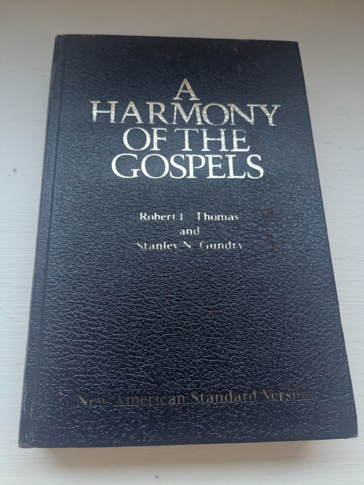 A Harmony of the Gospels: New American Standard Robert Thomas Stanley Gundry
