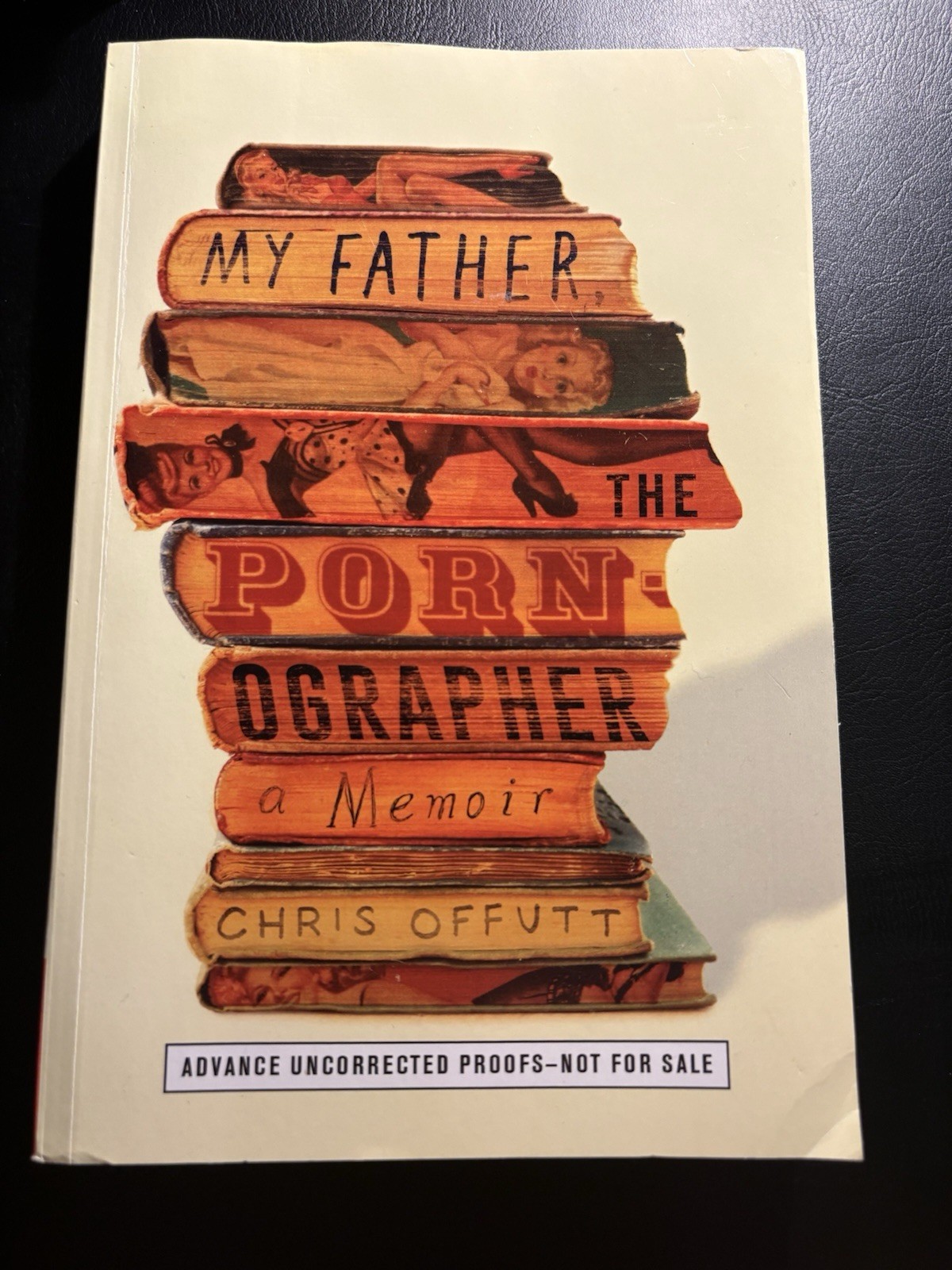 Chris Offutt My Father The Pornographer ARC Advance Uncorrected Proof Memoir