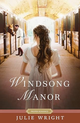 Windsong Manor Proper Romance – GOOD