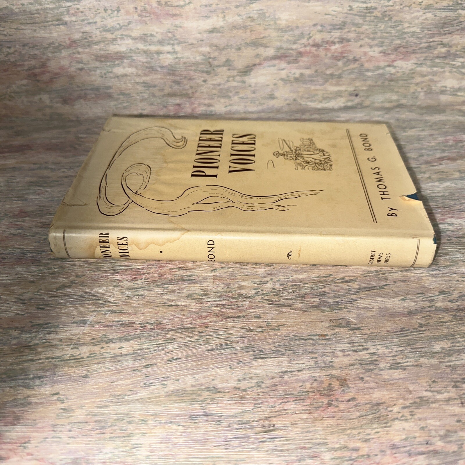 PIONEER VOICES Thomas G. Bond 1955 Hardcover with Dust Jacket SIGNED
