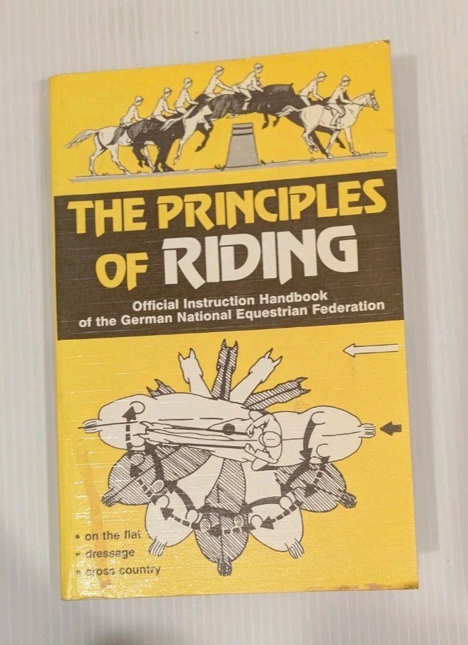 THE PRINCIPLES OF RIDING Official Instruction Handbook German Equestrian Horses