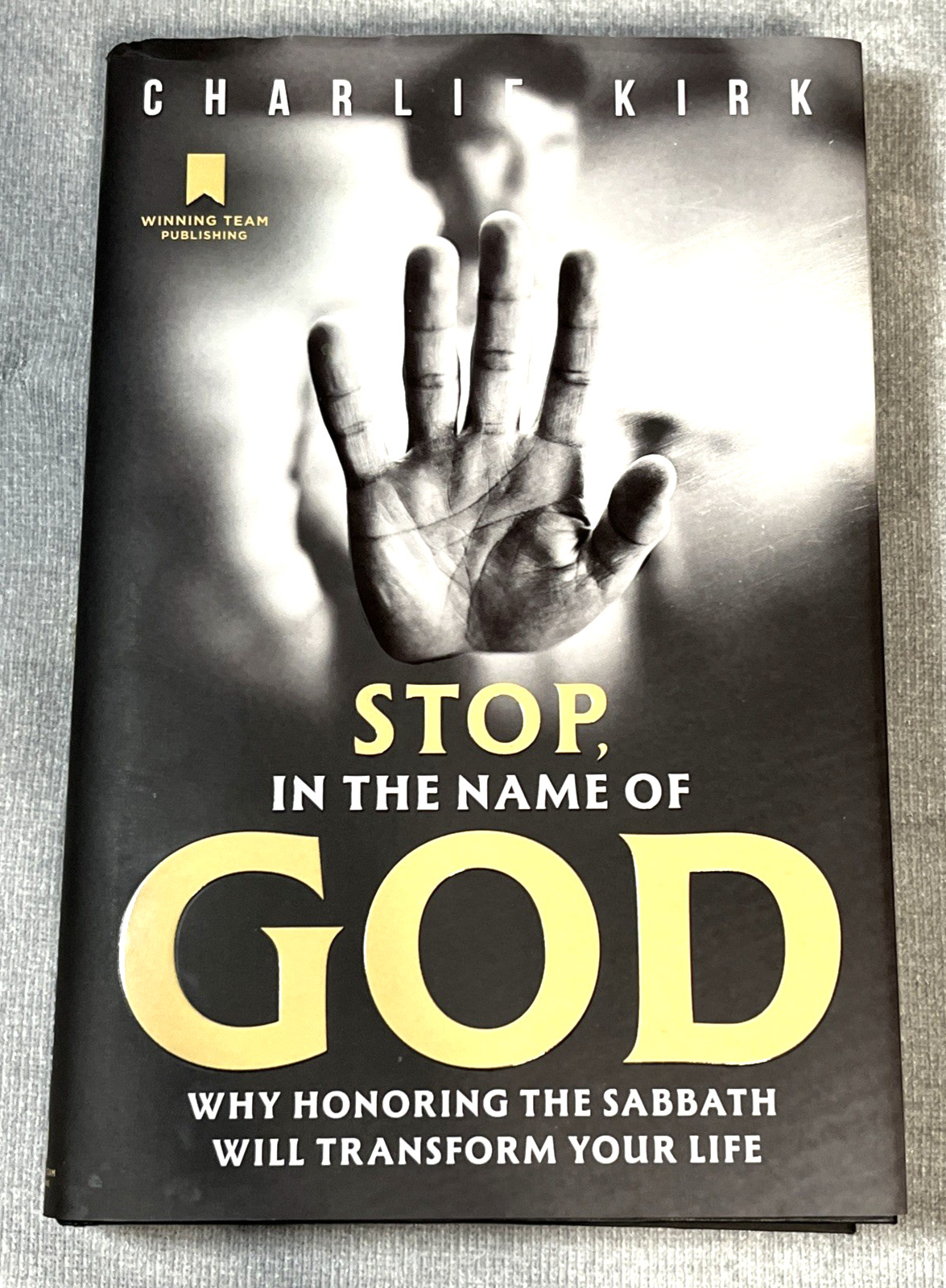 Stop In the Name of God by Charlie Kirk HC DJ 1st Edition 2nd Printing 2025