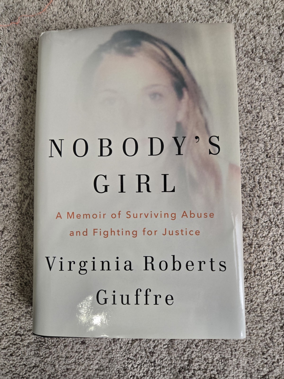 Nobody’s Girl by Virginia Roberts Giuffre A Memoir Of Surviving Abuse
