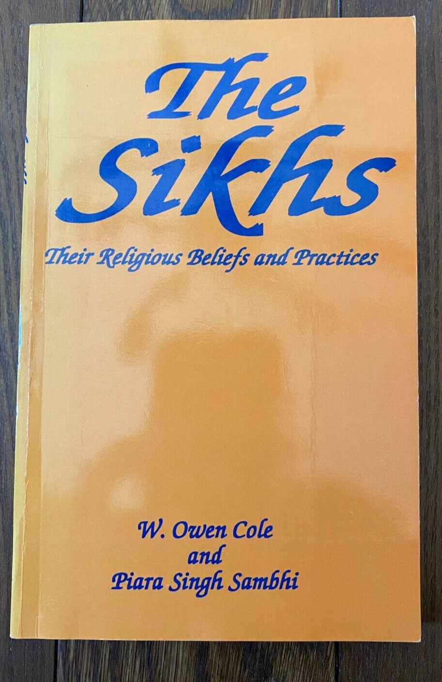 The Sikhs Their Religious Beliefs and Practices 1978 Cole & Sambhi Softcover