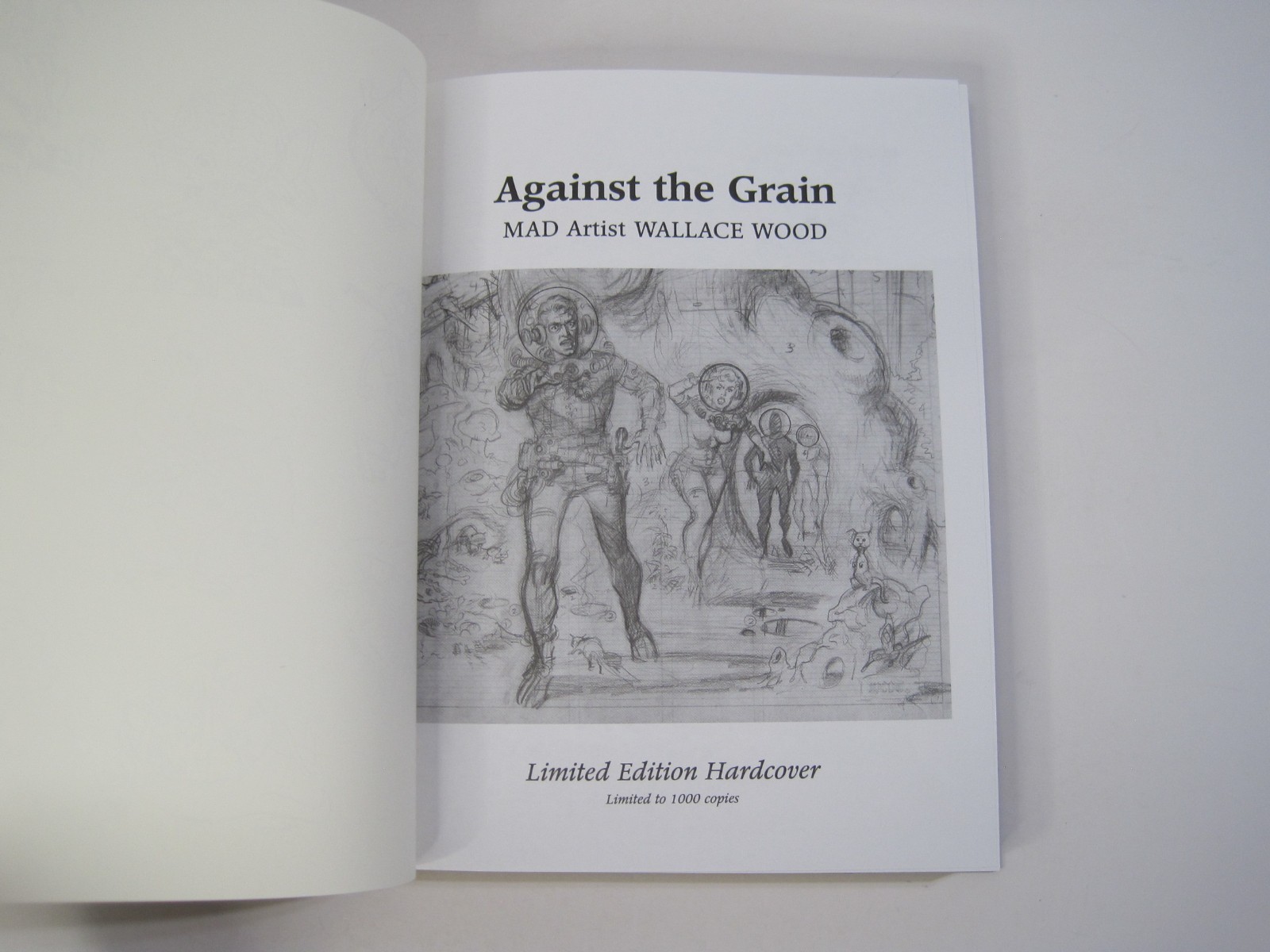 Against the Grain: Mad Artist Wallace Wood – Limited Edition Hardcover 2003