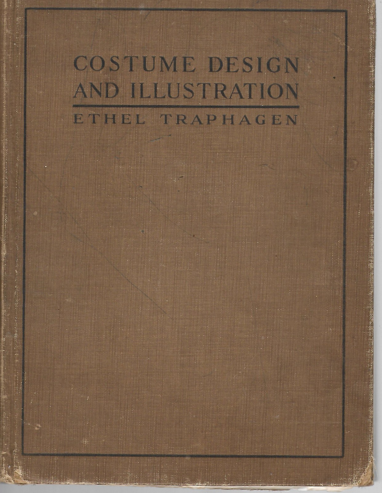 Costume Design and Illustration Ethel Traphagen 1918 1st Edition