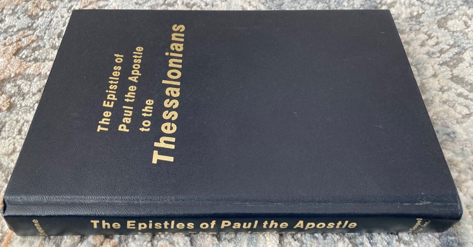 The Epistles of Paul to the Thessalonians by Oliver B Greene (1964 HC)