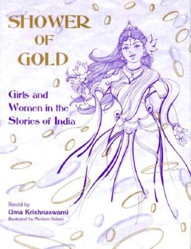 Shower of Gold: Girls and Women in the Stories of India – Hardcover – GOOD