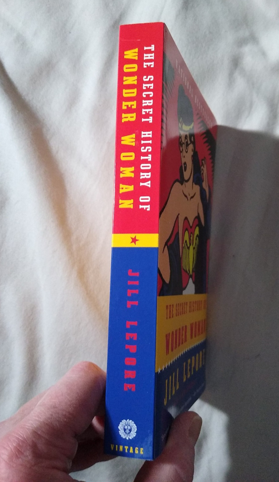 The Secret History of Wonder Woman by Jill Lepore, Wonder Woman: The Golden Age
