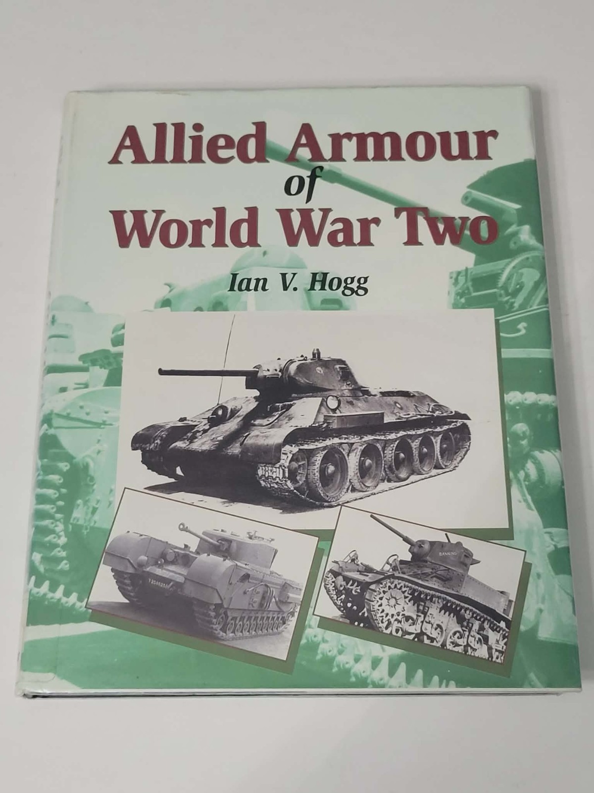 Allied Armour of World War Two HBDJ Ian V. Hogg WWII Tanks Armor