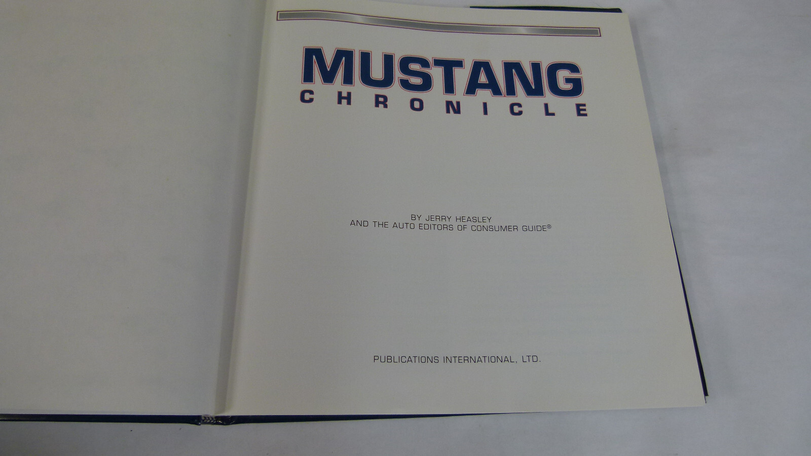 Mustang Chronicle (1st Edition) by Jerry Heasley, Hardcover, 264 Pages