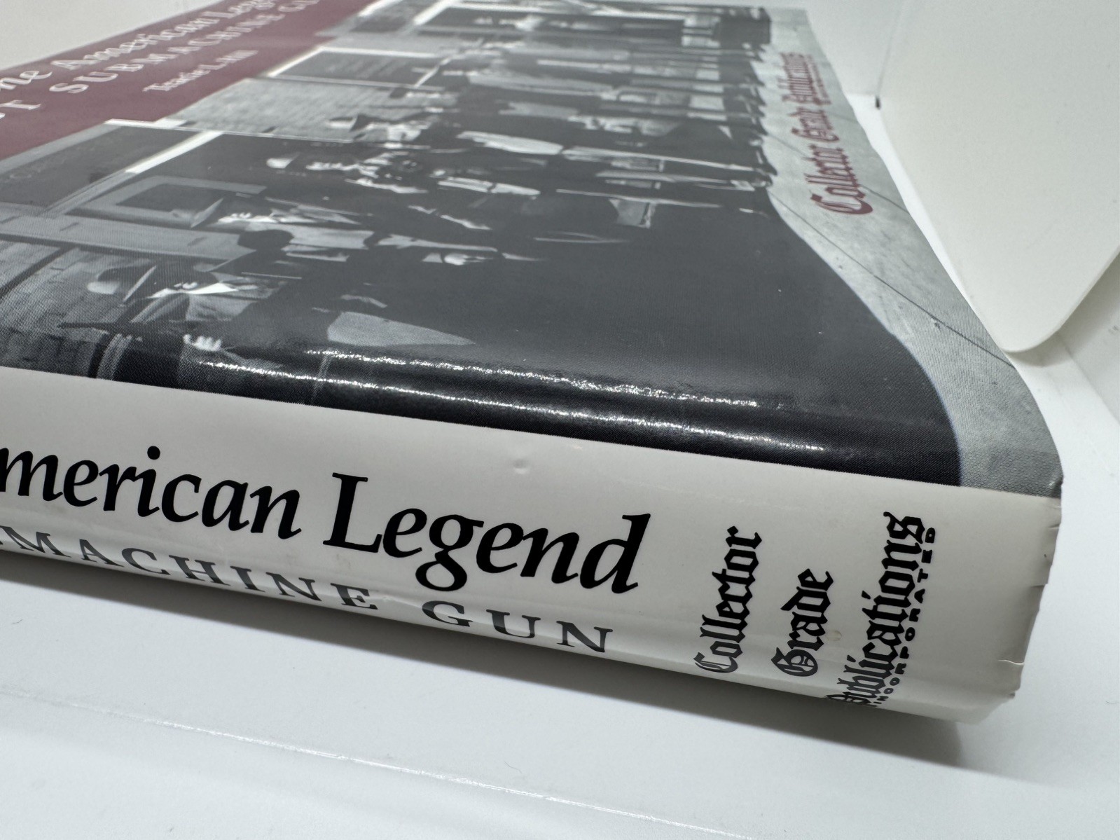Thompson: The American Legend The First Submachine Gun 1st Ed. by Tracie L. Hill