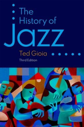 The History of Jazz – Paperback By Gioia, Ted – VERY GOOD