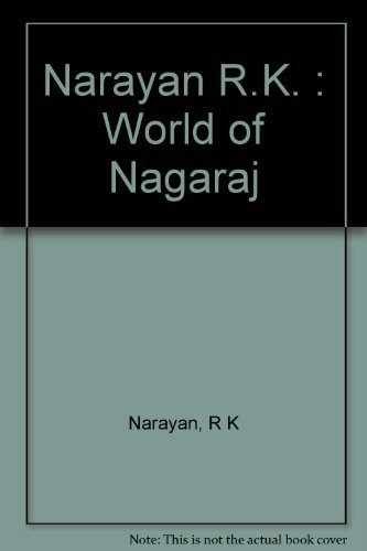 The World of Nagaraj: A Novel of – Paperback, by Narayan R. K. – Very Good x